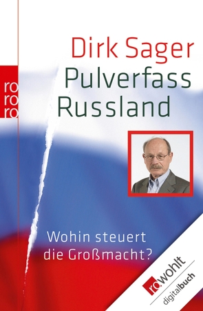 Pulverfass Russland von Sager,  Dirk