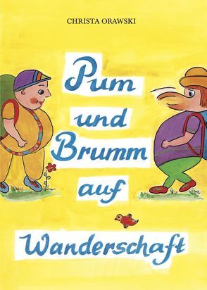 Pum und Brumm auf Wanderschaft von Orawski,  Christa