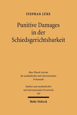 Punitive Damages in der Schiedsgerichtsbarkeit von Lüke,  Stephan