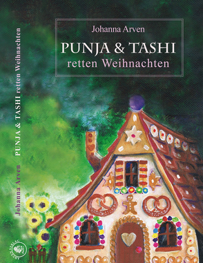 Punja und Tashi retten Weihnachten von Arven,  Johanna