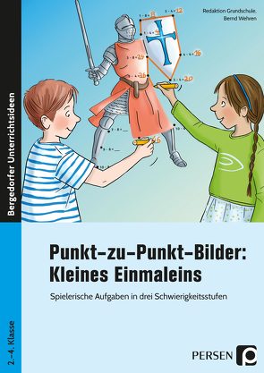 Punkt-zu-Punkt-Bilder: Kleines Einmaleins von Grundschule,  Redaktion, Wehren,  Bernd