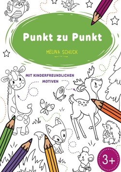 Punkt zu Punkt von Schuck,  Melina