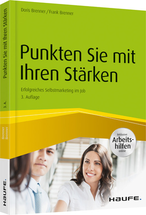 Punkten Sie mit Ihren Stärken – inkl. Arbeitshilfen online von Brenner,  Doris, Brenner,  Frank