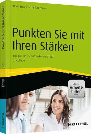 Punkten Sie mit Ihren Stärken – inkl. Arbeitshilfen online von Brenner,  Doris, Brenner,  Frank