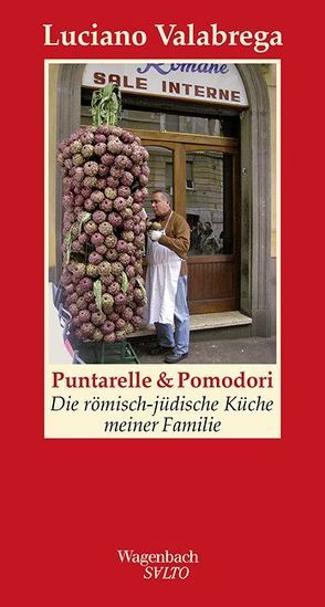 Puntarelle & Pomodori von Schneider,  Marianne, Valabrega,  Luciano