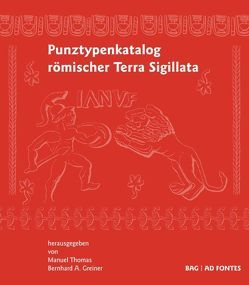 Punztypenkatalog römischer Terra Sigillata von Greiner,  Bernhard A, Thomas,  Manuel