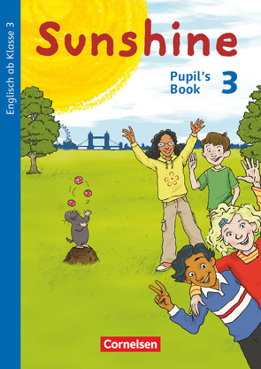 Sunshine – Englisch ab Klasse 3 – Allgemeine Ausgabe 2015 – 3. Schuljahr von Beattie,  Tanja, Hollbrügge,  Birgit, Keller,  Stefanie, Kerler,  Nadine, Kraaz,  Ulrike, Schröder,  Caroline