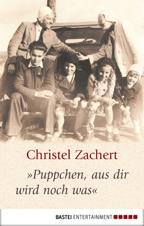 „Puppchen, aus dir wird noch was“ von Zachert,  Christel