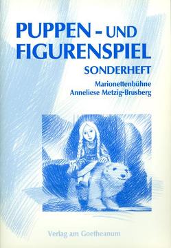 Puppen- und Figurenspiel von Lüthi,  Monika, Metzig-Brusberg,  Anneliese