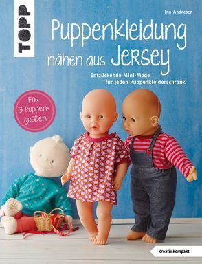 Puppenkleidung nähen aus Jersey (kreativ.kompakt.) von Andresen,  Ina