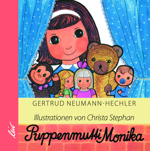 Puppenmutti Monika von Neumann-Hechler,  Gertrud, Stephan,  Christa