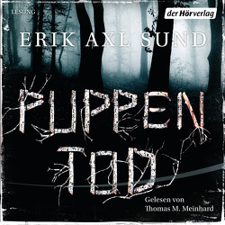 Puppentod von Meinhardt,  Thomas M., Müller,  Nike Karen, Sund,  Erik Axl