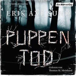 Puppentod von Meinhardt,  Thomas M., Sund,  Erik Axl