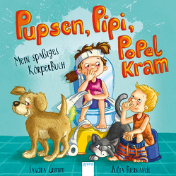 Pupsen, Pipi, Popelkram. Mein spaßiges Körperbuch von Bierkandt,  Julia, Grimm,  Sandra