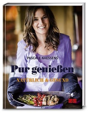 Pur genießen von Naessens,  Pascale