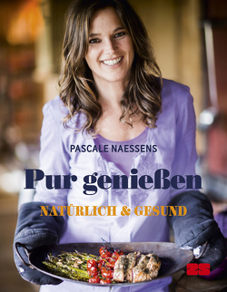 Pur genießen von Naessens,  Pascale