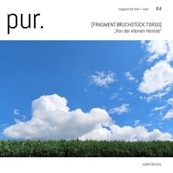 pur. magazin für bild + wort [#4] von Barfuss,  Judith