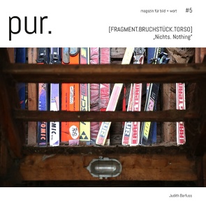 pur. magazin für bild + wort [#5] von Barfuss,  Judith