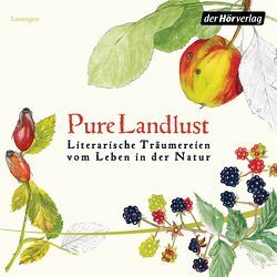 Pure Landlust von Mann,  Thomas, Mues,  Wanja, Striesow,  Devid, Twain,  Mark, Waschke,  Mark, Wilkening,  Stefan, Wunder,  Dietmar, Zweig,  Stefan