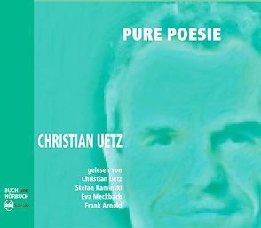 PURE POESIE von Bolliger,  Albert, Frank,  Arnold, Kaminski,  Stefan, Meckbach,  Eva, Uetz,  Christian, Zweifel,  Stefan