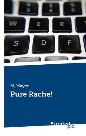 Pure Rache! von Mayer,  M.