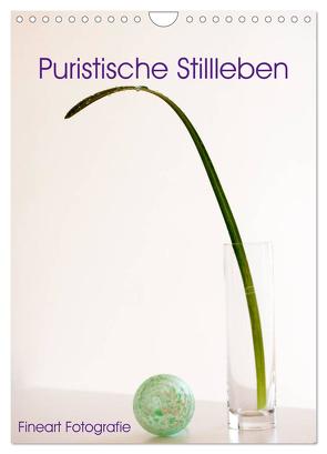 Puristische Stillleben – Fineart Fotographie (Wandkalender 2024 DIN A4 hoch), CALVENDO Monatskalender von Marten,  Martina