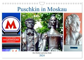 Puschkin in Moskau – Der Dichter und seine Stadt (Wandkalender 2024 DIN A4 quer), CALVENDO Monatskalender von von Loewis of Menar,  Henning