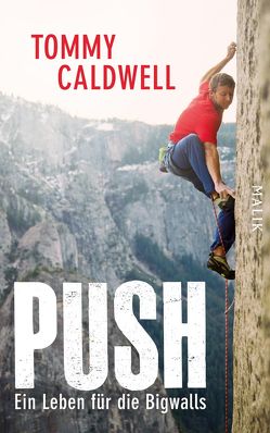 Push von Caldwell,  Tommy, Frey,  Ulrike, Hackelsberger,  Edigna