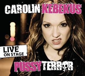 PussyTerror – LIVE von Kebekus,  Carolin