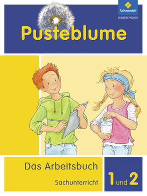 Pusteblume. Das Arbeitsbuch Sachunterricht – Allgemeine Ausgabe 2013 von Breede,  Dirk, Hardt,  Barbara, Horn-Jager,  Wemy, Kraft,  Dieter, Miosge,  Margret, Neckermann,  Tamara, Posselt,  Tim, Rettinger,  Angelika, Steinbrecher,  Hans-Arno