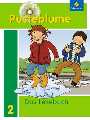 Pusteblume. Das Lesebuch – Allgemeine Ausgabe 2009 von Menzel,  Wolfgang, Pistor,  Nadine, Schauer,  Edeltraud, Schön,  Helga, Schwarz,  Ursula