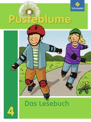 Pusteblume. Das Lesebuch – Allgemeine Ausgabe 2009 von Menzel,  Wolfgang, Pistor,  Nadine, Schauer,  Edeltraud, Schön,  Helga, Schwarz,  Ursula