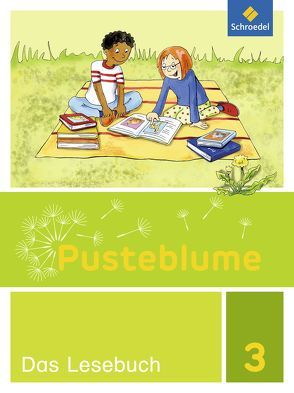 Pusteblume. Das Lesebuch – Allgemeine Ausgabe 2015 von Föhl,  Angelika, Menzel,  Wolfgang, Pistor,  Nadine, Romahn,  Sonja, Schön,  Helga, Schwarz,  Ursula