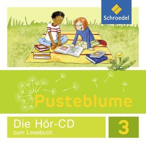 Pusteblume. Das Lesebuch – Ausgabe 2015 für Berlin, Brandenburg, Mecklenburg-Vorpommern, Sachsen-Anhalt und Thüringen von Hübner,  Anita, Jacobsen,  Nina, Marquardt,  Sventje, Menzel,  Wolfgang, Prescher,  Katrin, Sahin,  Anika, Sommer,  Uta