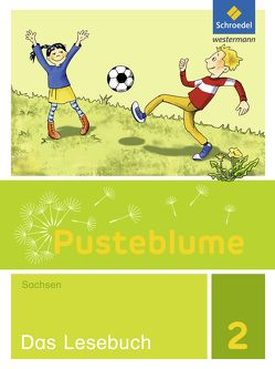 Pusteblume. Das Lesebuch – Ausgabe 2017 für Sachsen von Hübner,  Anita, Jacobsen,  Nina, Marquardt,  Swentje, Menzel,  Wolfgang, Prescher,  Katrin, Sahin,  Anika, Sommer,  Uta