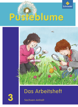 Pusteblume. Das Sachbuch – Ausgabe 2011 für Sachsen-Anhalt von Fischer,  Margarete, Hardt,  Barbara, Horn-Jager,  Wemy, Kraft,  Dieter, Miosge,  Margret, Neckermann,  Tamara, Rettinger,  Angelika, Steinbrecher,  Hans-Arno, Winkler,  Waldemar