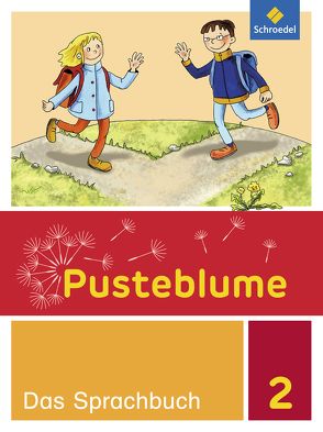 Pusteblume. Das Sprachbuch – Allgemeine Ausgabe 2015 von Jahn,  Christel, Kunsch,  Wolfgang, Menzel,  Wolfgang, Schnepf,  Elke, Schoeler,  Udo, Schulz,  Brigitte, Schulz,  Christina, Stach-Partzsch,  Sabine, Vau,  Katja