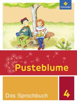 Pusteblume. Das Sprachbuch – Allgemeine Ausgabe 2015 von Jahn,  Christel, Kunsch,  Wolfgang, Menzel,  Wolfgang, Schnepf,  Elke, Schoeler,  Udo, Schulz,  Brigitte, Schulz,  Christina, Stach-Partzsch,  Sabine, Vau,  Katja