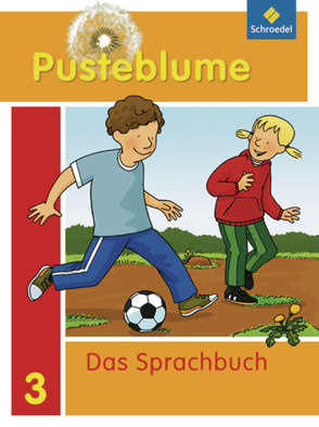 Pusteblume. Das Sprachbuch – Ausgabe 2010 für Berlin, Brandenburg, Mecklenburg-Vorpommern, Sachsen-Anhalt und Thüringen von Jahn,  Christel, Kunsch,  Wolfgang, Menzel,  Wolfgang, Schoeler,  Udo, Schulz,  Brigitte, Stach-Partsch,  Sabine, Vau,  Katja