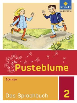 Pusteblume. Das Sprachbuch – Ausgabe 2017 für Sachsen von Bartholomäus,  Kathrin, Köppe,  Carmen, Menzel,  Wolfgang, Prescher,  Katrin, Schröder,  Christin