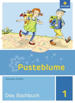 Pusteblume. Sachunterricht – Ausgabe 2017 für Sachsen-Anhalt von Bricks,  Wolfgang, Bütow,  Heike, Gless,  Anett