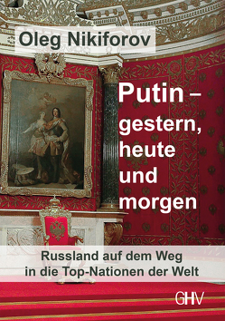 Putin – gestern, heute und morgen von Nikiforov,  Oleg