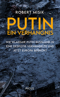 Putin. Ein Verhängnis von Misik,  Robert