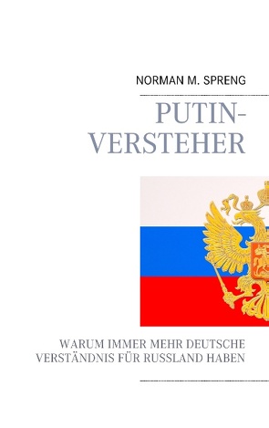 Putin-Versteher von Spreng,  Norman M.