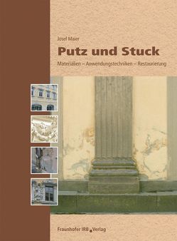 Putz und Stuck. von Maier,  Josef