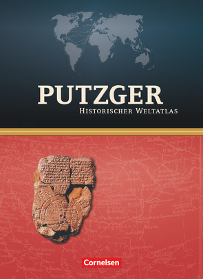 Putzger – Historischer Weltatlas – (104. Auflage) von Ackermann,  Michael, Betker,  René, Böttcher,  Christina, Bruckmüller,  Ernst, Clauss,  Martin, Grube,  Jochen, Hartmann,  Peter Claus, Isphording,  Bernd, Kasper,  Ralf