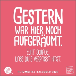 Putzmuffel-Kalender 2020 – Witzige Sprüche von FUNI SMART ART– Quadrat-Format – 12 Monatsblätter mit typografisch gestalteten Sprüchen von DUMONT Kalenderverlag, FUNI SMART ART