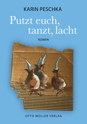 Putzt euch, tanzt, lacht von Peschka,  Karin