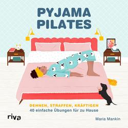 Pyjama-Pilates von Fischer,  Simone, Mankin,  Maria, Tomljanovic,  Maja