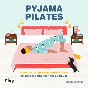 Pyjama-Pilates von Fischer,  Simone, Mankin,  Maria, Tomljanovic,  Maja